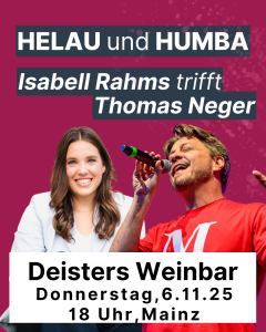 Rotes Plakat zur Fastnacht Mainz 2025: Isabell Rahms trifft Thomas Neger. Veranstaltung „Helau & Humba“ am 6. November 2025 in Deisters Weinbar Mainz.