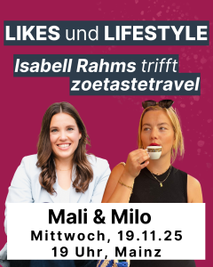 Isabell Rahms trifft Influencerin zoetastetravel bei der Veranstaltung „Likes und Lifestyle – Mali & Milo“ am 19.11.25 in Mainz.